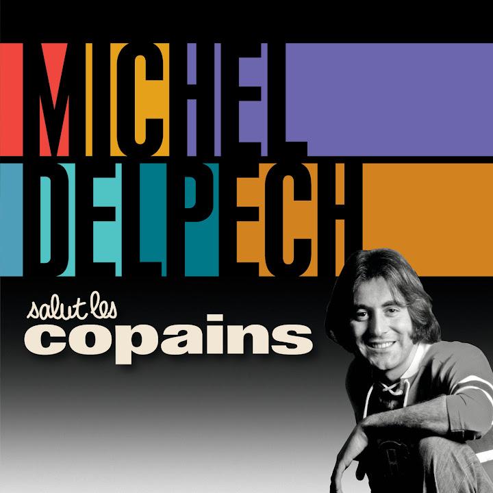 Salut les copains - Michel Delpech