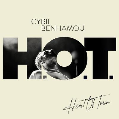 H.O.T. (Heart of Town) - Cyril Benhamou, Jérôme Mouriez, Pascal Blanc