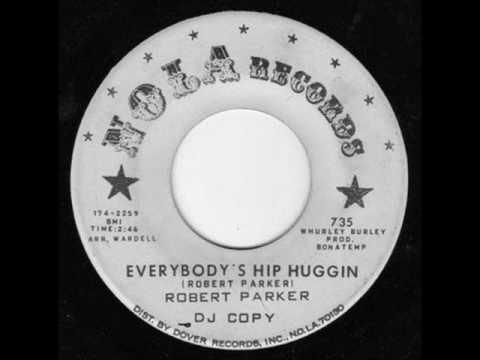 Everybody's Hip Huggin  - Robert Parker