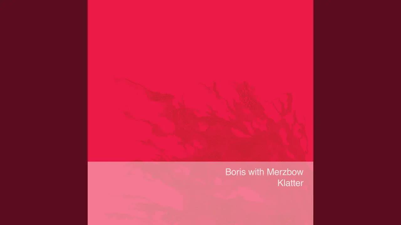 Klatter - Boris + Merzbow