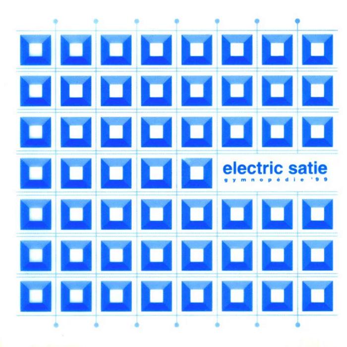 Gymnopédie '99 - Electric Satie
