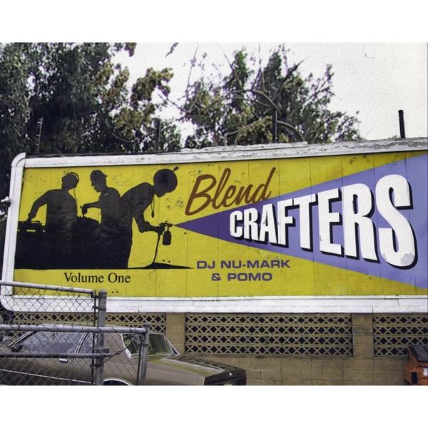 Blend Crafters, Vol. 1 - DJ Nu-Mark, Pomo
