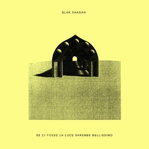Se Ci Fosse La Luce Sarebbe Bellissimo - Blak Saagan