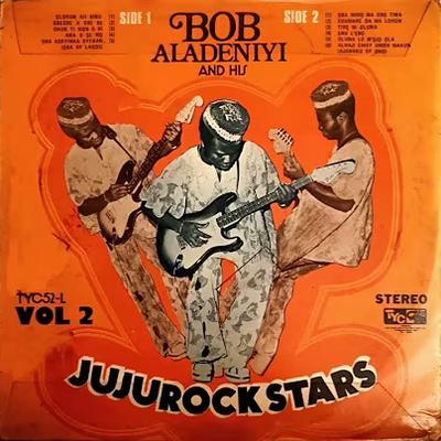  - Bob Aladenyi & his Jujurocks Stars