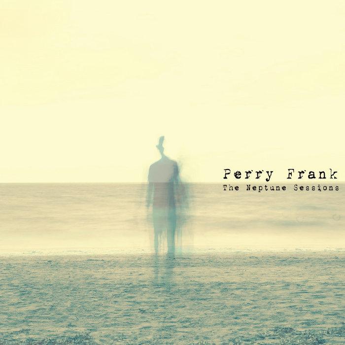 The Neptune Sessions - Perry Frank