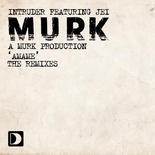 Amame (Remixes) - Intruder (A Murk Production), Jei