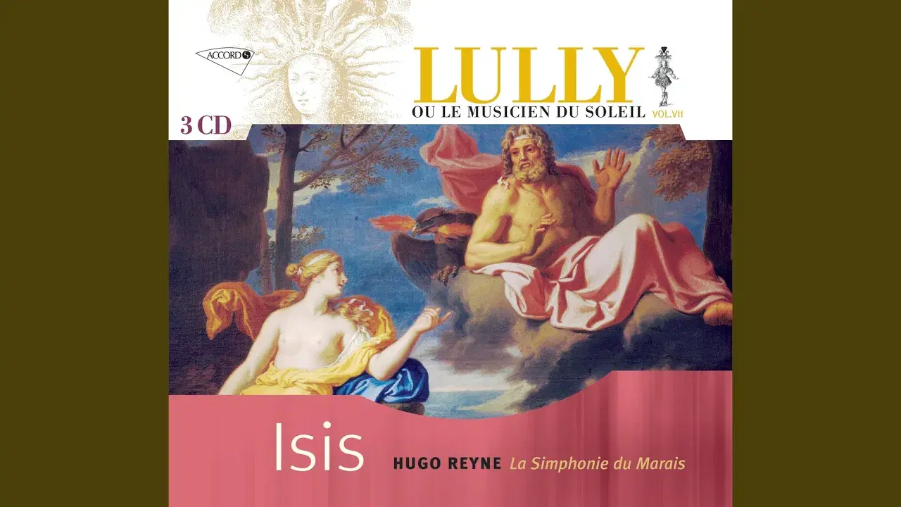 Isis LULLY ou le Musicien du Soleil, Vol. VII - Jean-Baptiste Lully