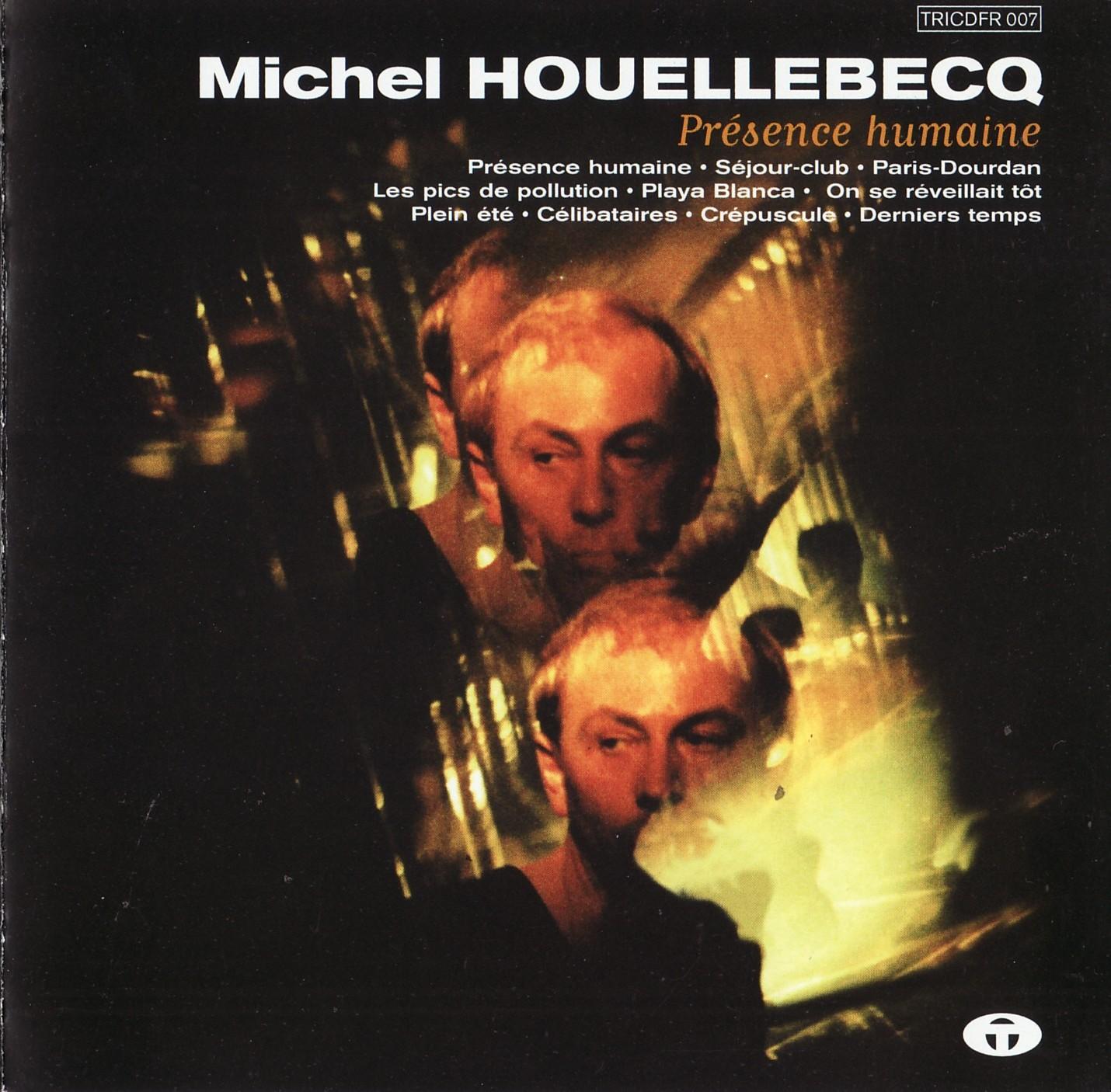 Présence Humaine - Michel Houellebecq