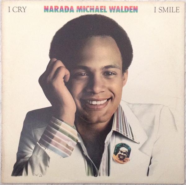 I Cry, I Smile - Narada Michael Walden