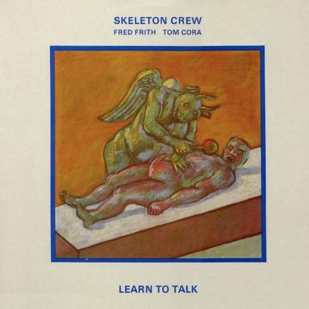 Learn To Talk - Skeleton Crew