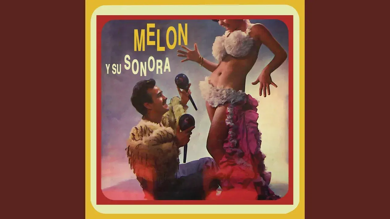  - Melon y su Sonora