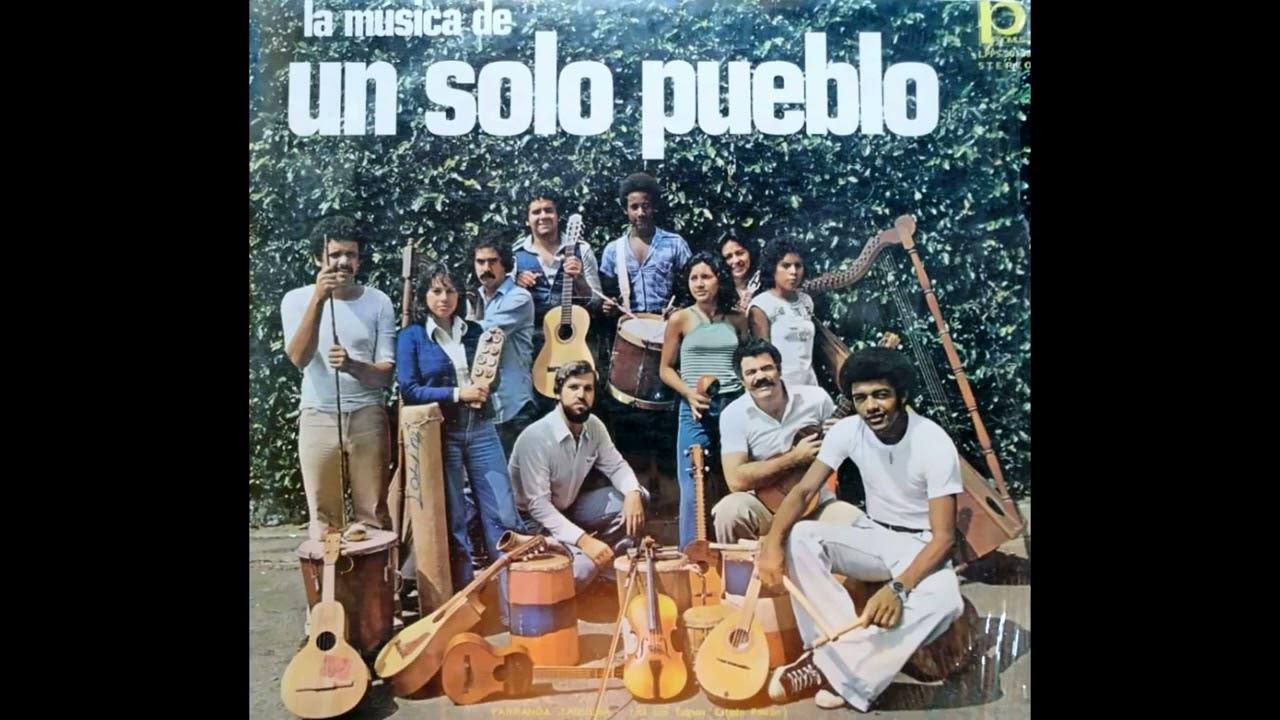 La Música De Un Solo Pueblo - Un Solo Pueblo