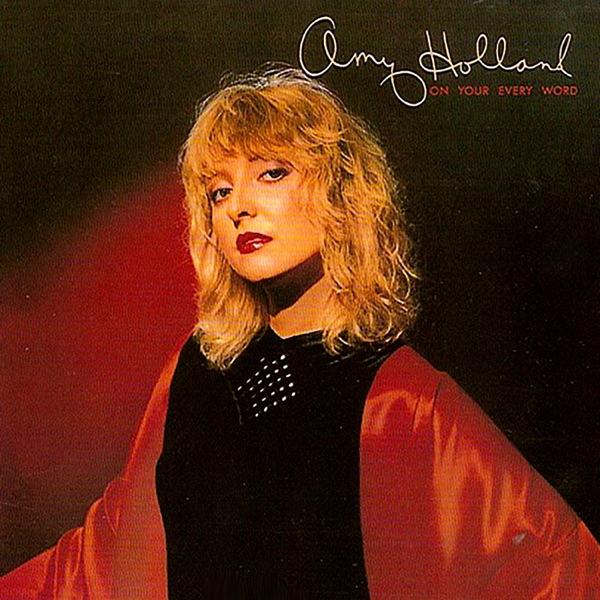 On Your Every Word - Amy Holland