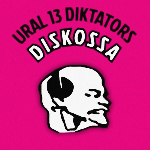 Diskossa - Ural 13 Diktators
