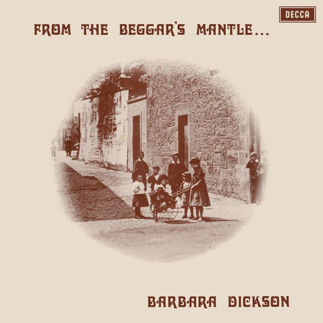 From The Beggar's Mantle...Fringed With Gold - Barbara Dickson
