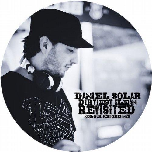 Dirtiest Clean / Revisited - Daniel Solar