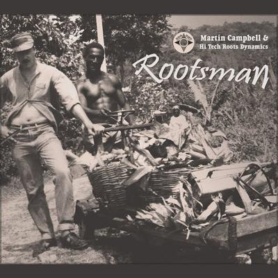 Rootsman - Martin Campbell, Hi Tech Roots Dynamics