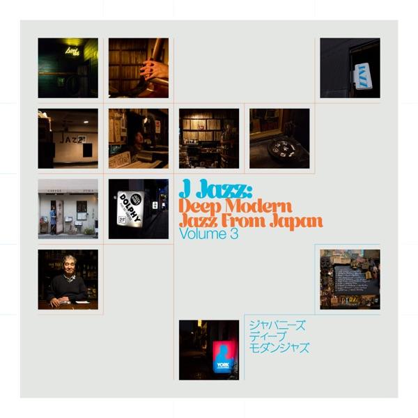 J Jazz: Deep Modern Jazz From Japan (Volume 3) - Hiroshi Murakami & Dancing Sphinx