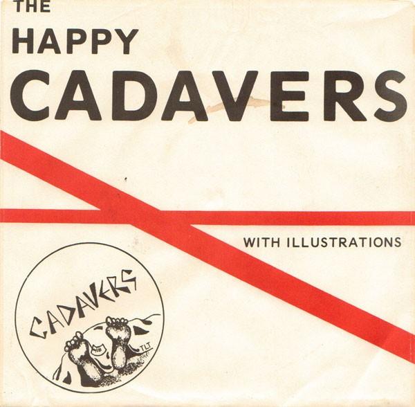 1982 With Illustrations 7" - The Happy Cadavers
