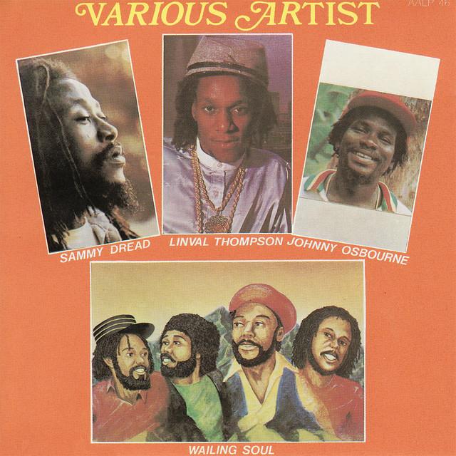 Sammy Dread - Linval Thompson - Johnny Osbourne - Wailing Soul - Linval Thompson