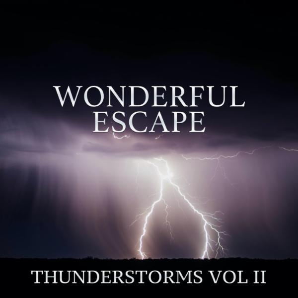 Thunderstorms vol II - Wonderful Escape