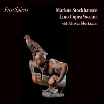 Free Spirits - Markus Stockhausen, Lino Capra Vaccina, Alireza Mortazavi