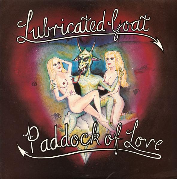 Paddock of Love - Lubricated Goat
