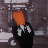 As Heard On Radio Soulwax: Part 8 - 2 Many Dj's