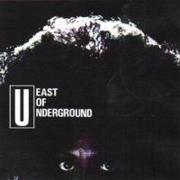  - East of Underground