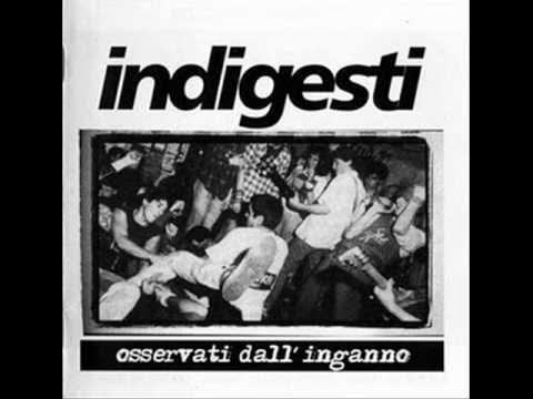 Osservati Dall'Inganno - Indigesti