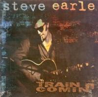 Train A Comin' - Steve Earle