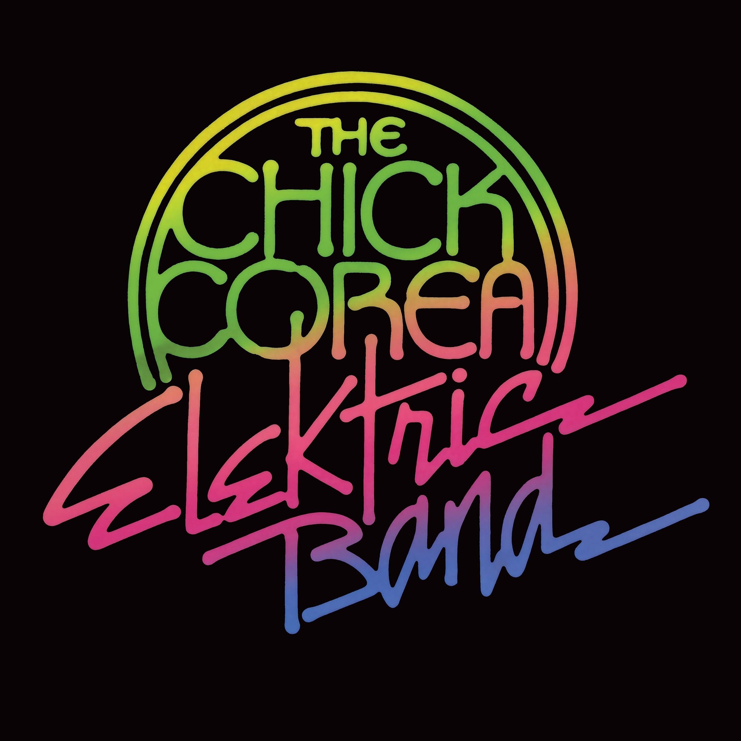 The Chick Corea Elektric Band - Chick Corea Elektric Band; Chick Corea; Dave Weckl; John Patitucci