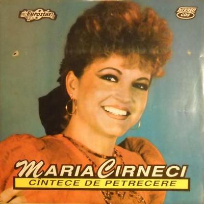 Cîntece De Petrecere - Maria Cirneci