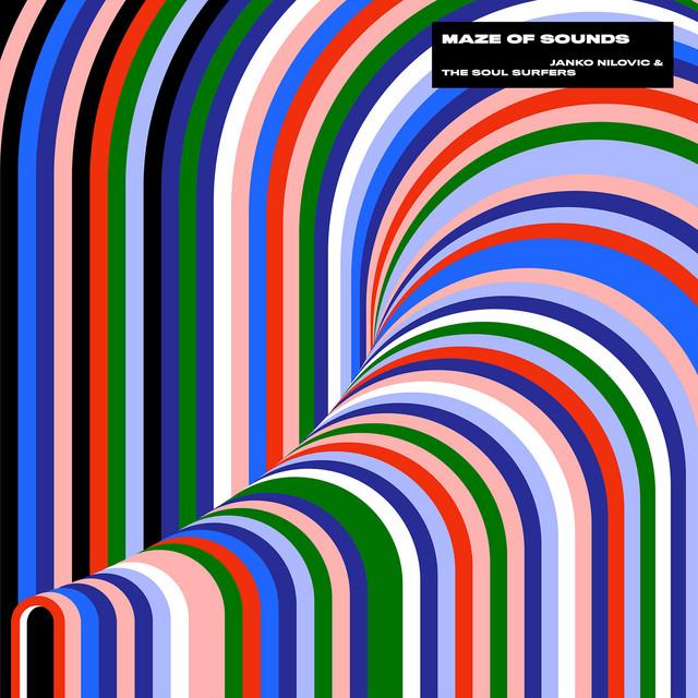 Maze of Sounds - Janko Nilovic, The Soul Surfers