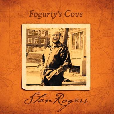 Fogarty's Cove - Stan Rogers