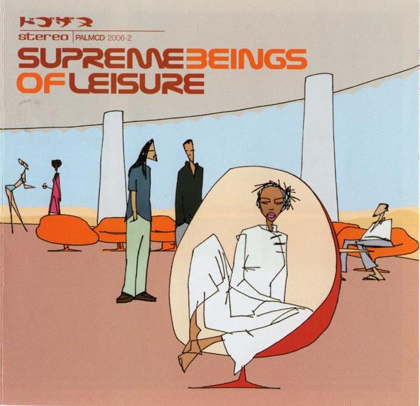  - Supreme Beings Of Leisure