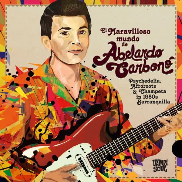 El maravilloso mundo de Abelardo Carbono - Abelardo Carbono y su Grupo