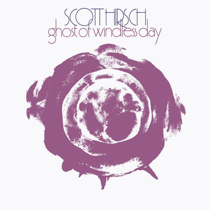 Ghost Of Windless Day - Scott Hirsch