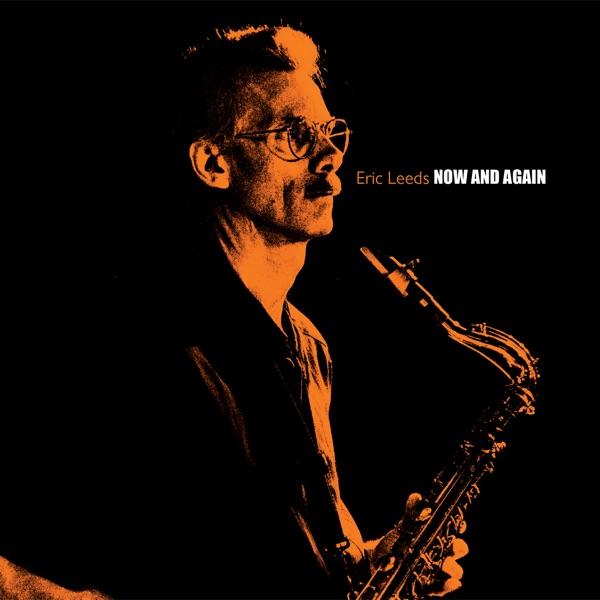 Now and Again - Eric Leeds