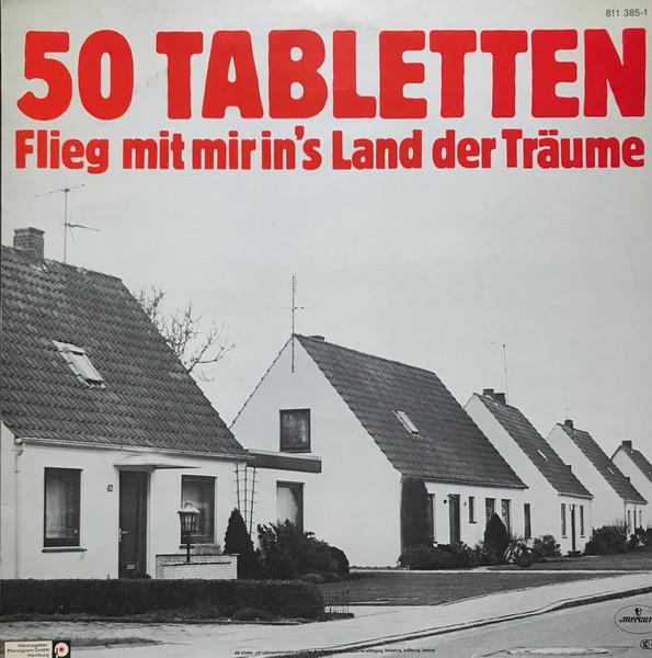 Tu Den Zollstock / Flieg Mit Mir Ins Land Der Träume - 50 Tabletten
