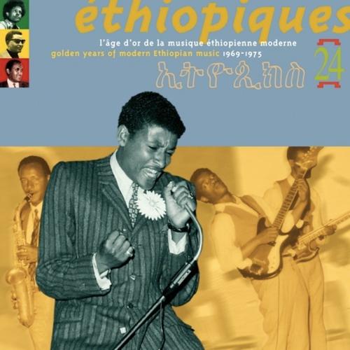 Ethiopiques, Vol. 24: Golden years of Modern Ethiopian Music (1969-1975) - Wubshèt Fisseha