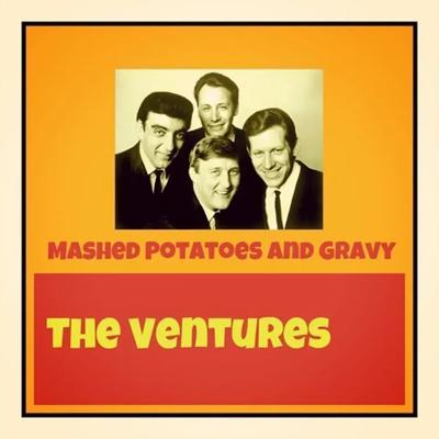 Mashed Potatoes And Gravy - The Ventures