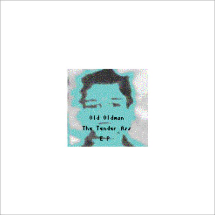the tender ass - old oldman