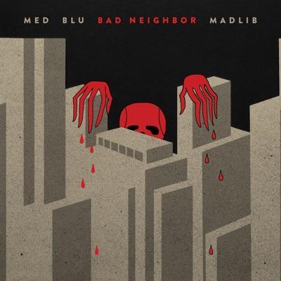 Bad Neihgbor Instrumentals - MED, Blu & Madlib