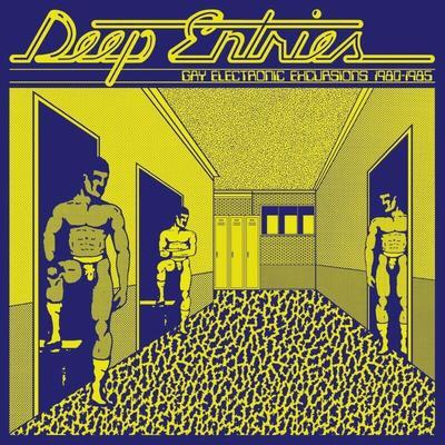 Deep Entries: Gay Electronic Excursions 1980-1985 - Bachelors Anonymous