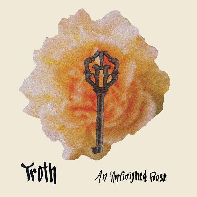 An Unfinished Rose - Troth