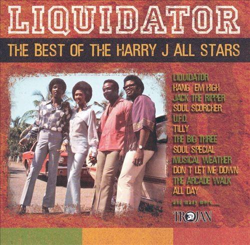 Liquidator: The Best of the Harry J All Stars U - Harry J All Stars