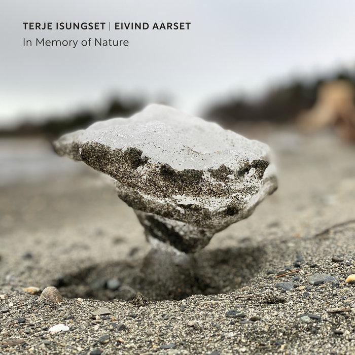 In Memory of Nature - Terje Isungset/Eivind Aarset