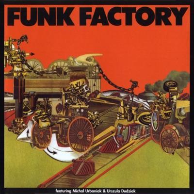 Funk Factory - Funk Factory - Michael Urbaniak