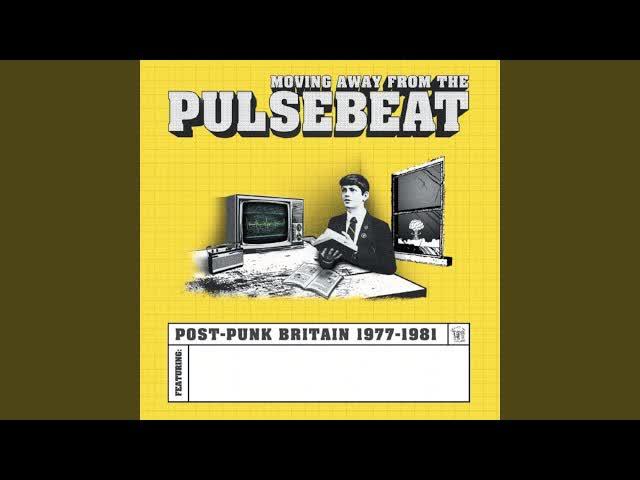 Moving Away From The Pulsebeat: Post-Punk Britain 1977-1981 - 2.3
